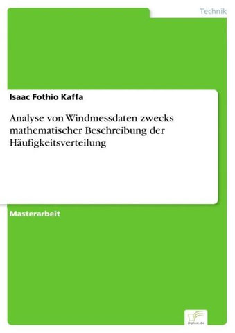 Analyse von Windmessdaten zwecks mathematischer Beschreibung der Häufigkeitsverteilung