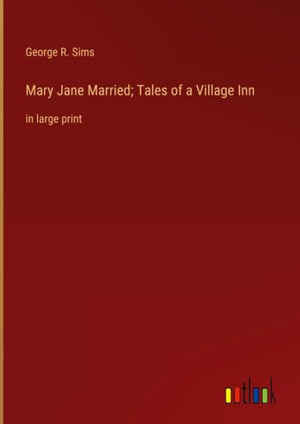 Mary Jane Married; Tales of a Village Inn