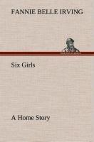 Six Girls A Home Story