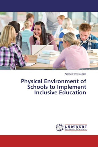 Physical Environment of Schools to Implement Inclusive Education