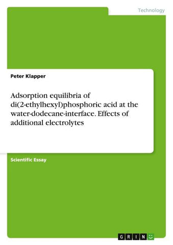 Adsorption equilibria of di(2-ethylhexyl)phosphoric acid at the water-dodecane-interface. Effects of additional electrolytes