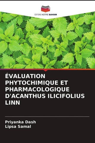 ÉVALUATION PHYTOCHIMIQUE ET PHARMACOLOGIQUE D'ACANTHUS ILICIFOLIUS LINN