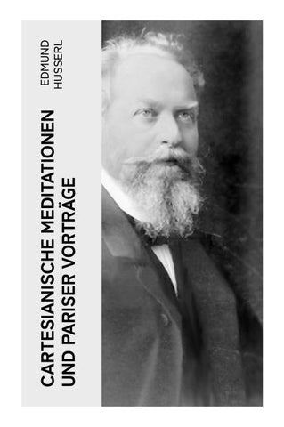 Cartesianische Meditationen und Pariser Vorträge
