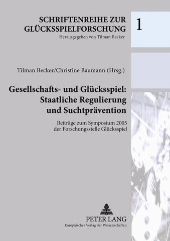 Gesellschafts- und Glücksspiel: Staatliche Regulierung und Suchtprävention