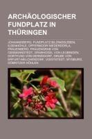 Archäologischer Fundplatz in Thüringen