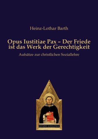 Opus Iustitiae Pax – Der Friede ist das Werk der Gerechtigkeit