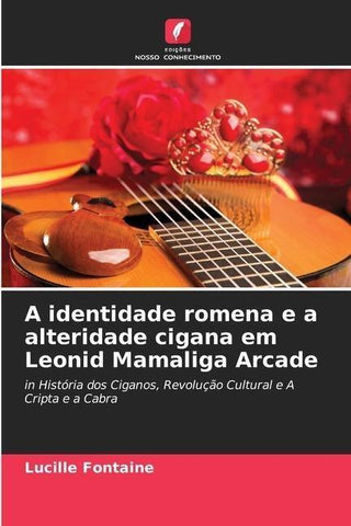A identidade romena e a alteridade cigana em Leonid Mamaliga Arcade