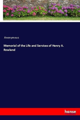 Memorial of the Life and Services of Henry A. Rowland