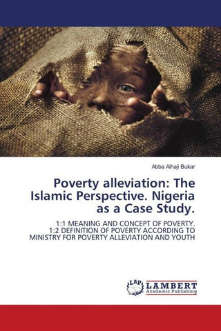 Poverty alleviation: The Islamic Perspective. Nigeria as a Case Study.