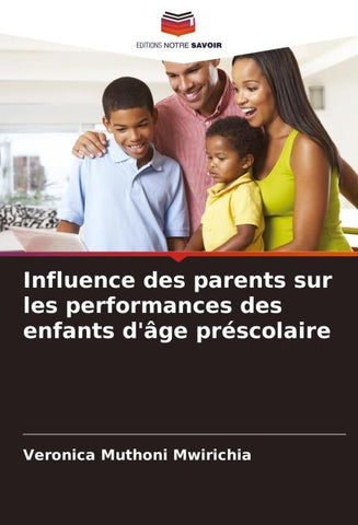 Influence des parents sur les performances des enfants d'âge préscolaire