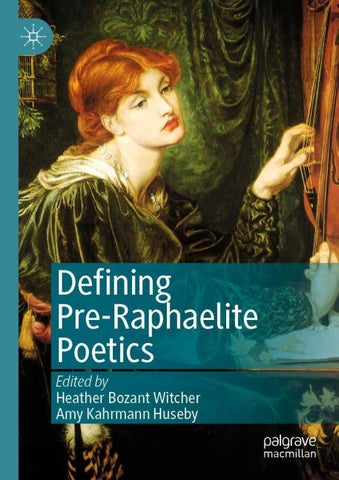 Defining Pre-Raphaelite Poetics
