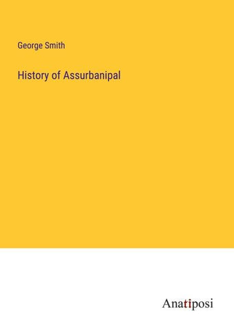 History of Assurbanipal