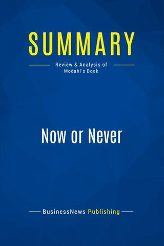 Summary: Now or Never