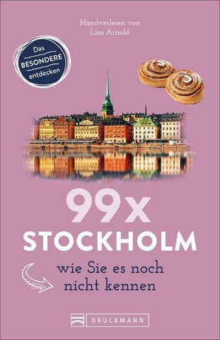 99 x Stockholm wie Sie es noch nicht kennen