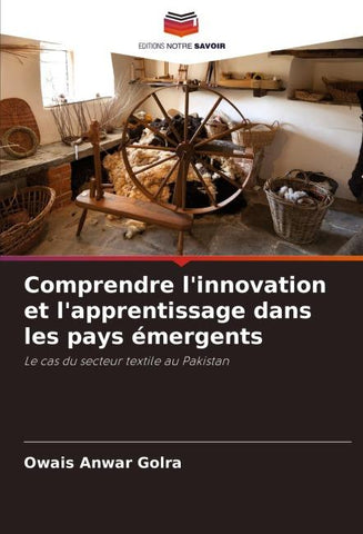 Comprendre l'innovation et l'apprentissage dans les pays émergents