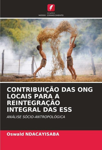 CONTRIBUIÇÃO DAS ONG LOCAIS PARA A REINTEGRAÇÃO INTEGRAL DAS ESS
