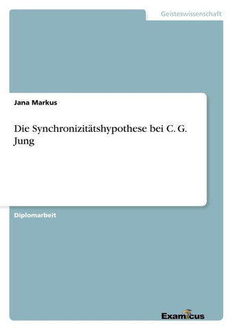 Die Synchronizitätshypothese bei C. G. Jung