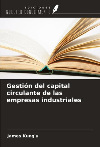 Gestión del capital circulante de las empresas industriales