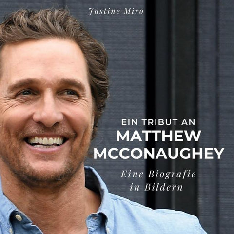 Ein Tribut an <br> Matthew McConaughey