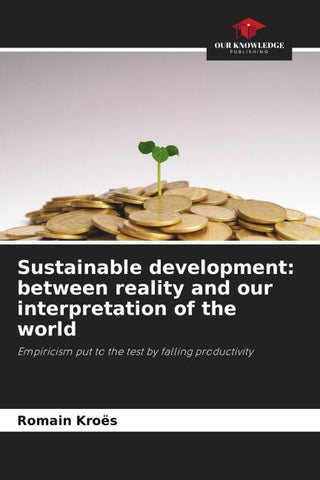 Sustainable development: between reality and our interpretation of the world