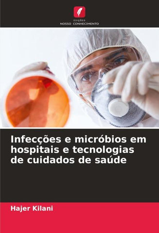 Infecções e micróbios em hospitais e tecnologias de cuidados de saúde