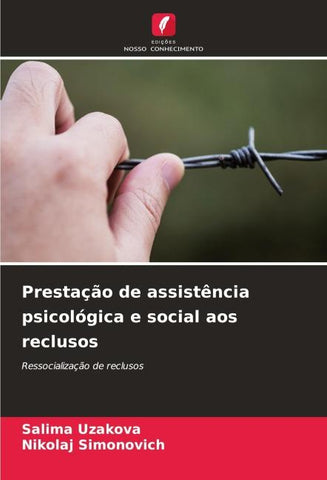 Prestação de assistência psicológica e social aos reclusos