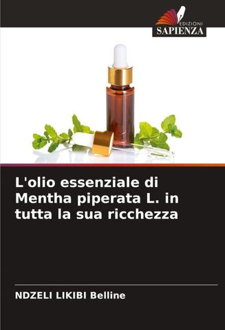 L'olio essenziale di Mentha piperata L. in tutta la sua ricchezza