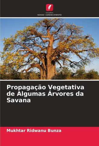 Propagação Vegetativa de Algumas Árvores da Savana