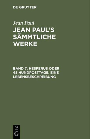 Hesperus oder 45 Hundposttage. Eine Lebensbeschreibung
