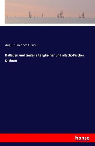 Balladen und Lieder altenglischer und altschottischer Dichtart