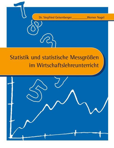 Statistik und statistische Messgrössen im Wirtschaftslehreunterricht