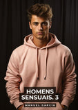 Homens Sensuais. 3
