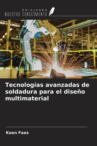 Tecnologías avanzadas de soldadura para el diseño multimaterial