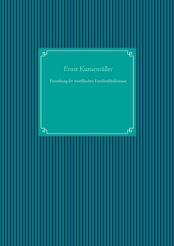 Entstehung der westfälischen Familienfideikomisse