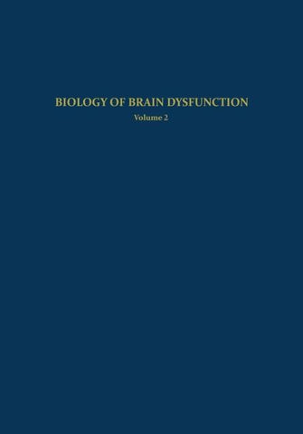 Biology of Brain Dysfunction