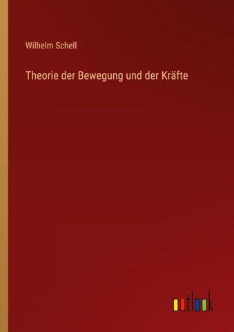 Theorie der Bewegung und der Kräfte