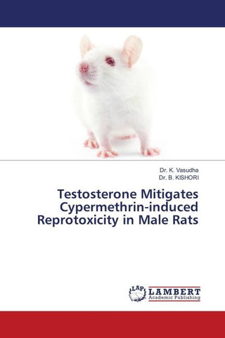 Testosterone Mitigates Cypermethrin-induced Reprotoxicity in Male Rats