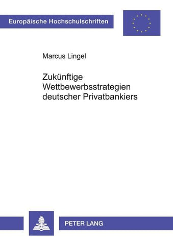 Zukünftige Wettbewerbsstrategien deutscher Privatbankiers