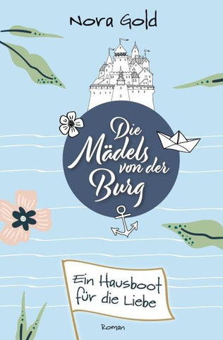 Die Mädels von der Burg - Ein Hausboot für die Liebe