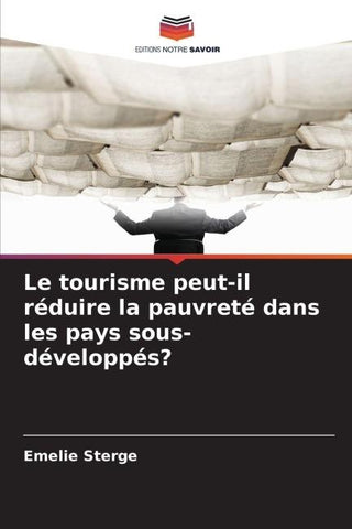 Le tourisme peut-il réduire la pauvreté dans les pays sous-développés?