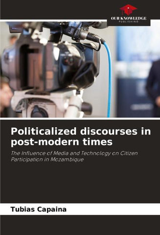Politicalized discourses in post-modern times