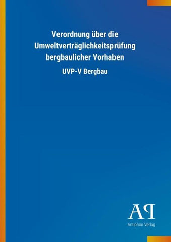 Verordnung über die Umweltverträglichkeitsprüfung bergbaulicher Vorhaben