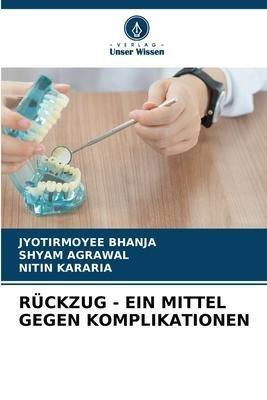 RÜCKZUG - EIN MITTEL GEGEN KOMPLIKATIONEN