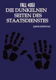 Fall 4051 Die Dunkle Seite des Staatsdienstes