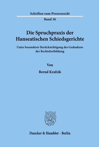 Die Spruchpraxis der Hanseatischen Schiedsgerichte.