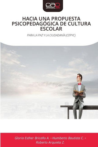 HACIA UNA PROPUESTA PSICOPEDAGÓGICA DE CULTURA ESCOLAR