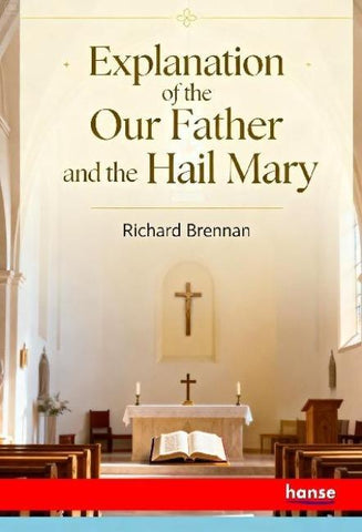 Explanation of the Our Father and the Hail Mary