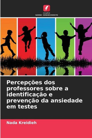 Percepções dos professores sobre a identificação e prevenção da ansiedade em testes