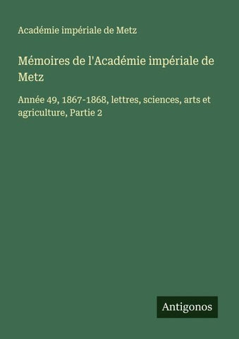 Mémoires de l'Académie impériale de Metz