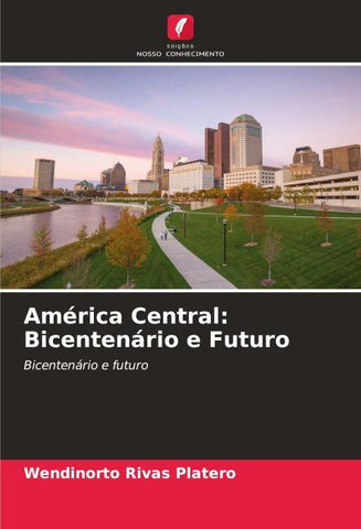 América Central: Bicentenário e Futuro
